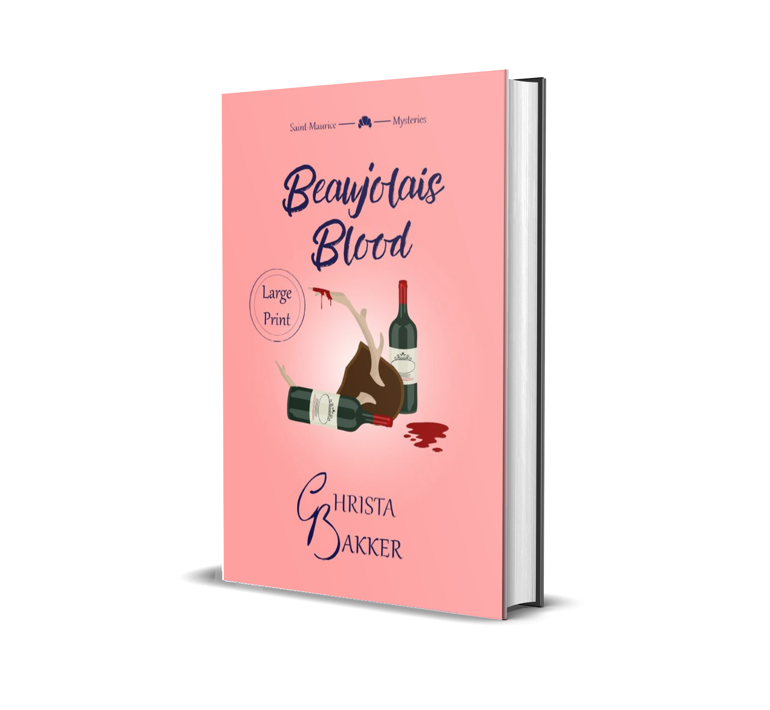 The cover of Beaujolais Blood shows two bottles of red wine on a pink background. One of the bottles has toppled and spilled some. In between lies a mounted antler with a suspicious red drip on its tip.
