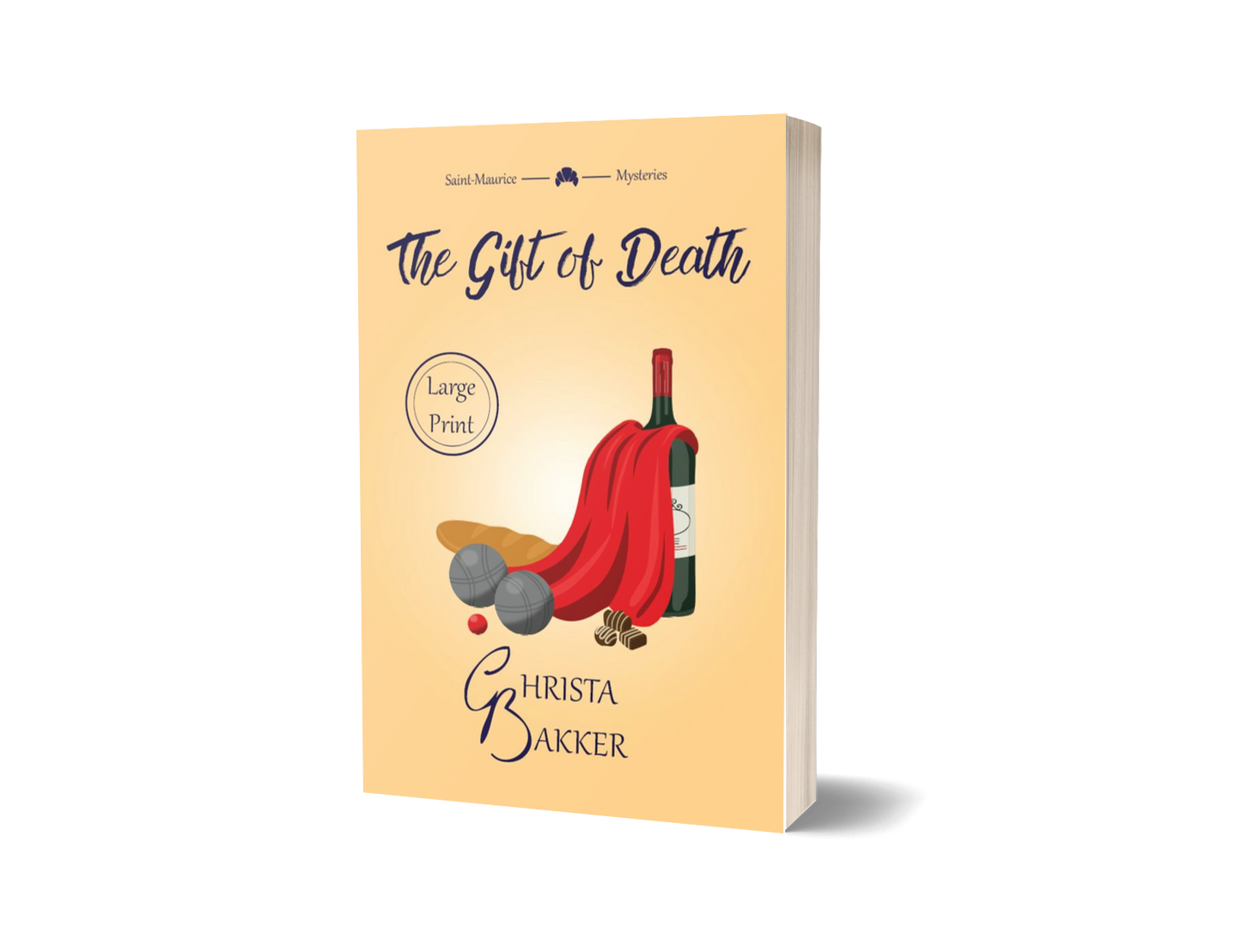 The cover for The Gift of Death by Christa Bakker shows a caped wine bottle surrounded by a baguette, metal balls, and chocolates on a soft orange background